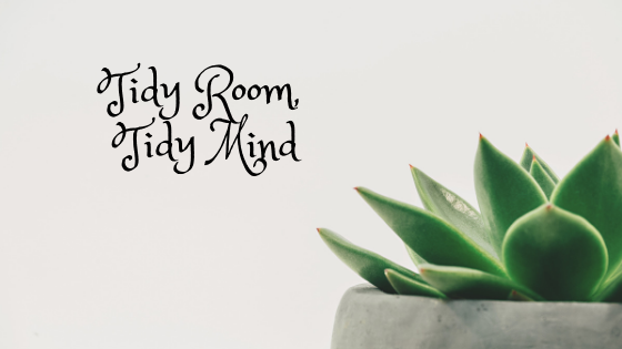 Tidy Room, Tidy Mind