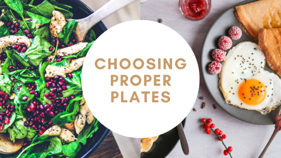 Choosing proper plates